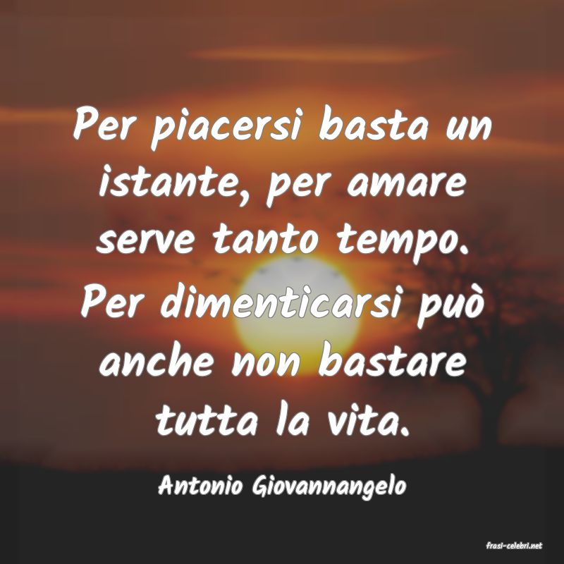 frasi di  Antonio Giovannangelo

