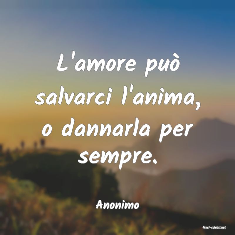 frasi di  Anonimo
