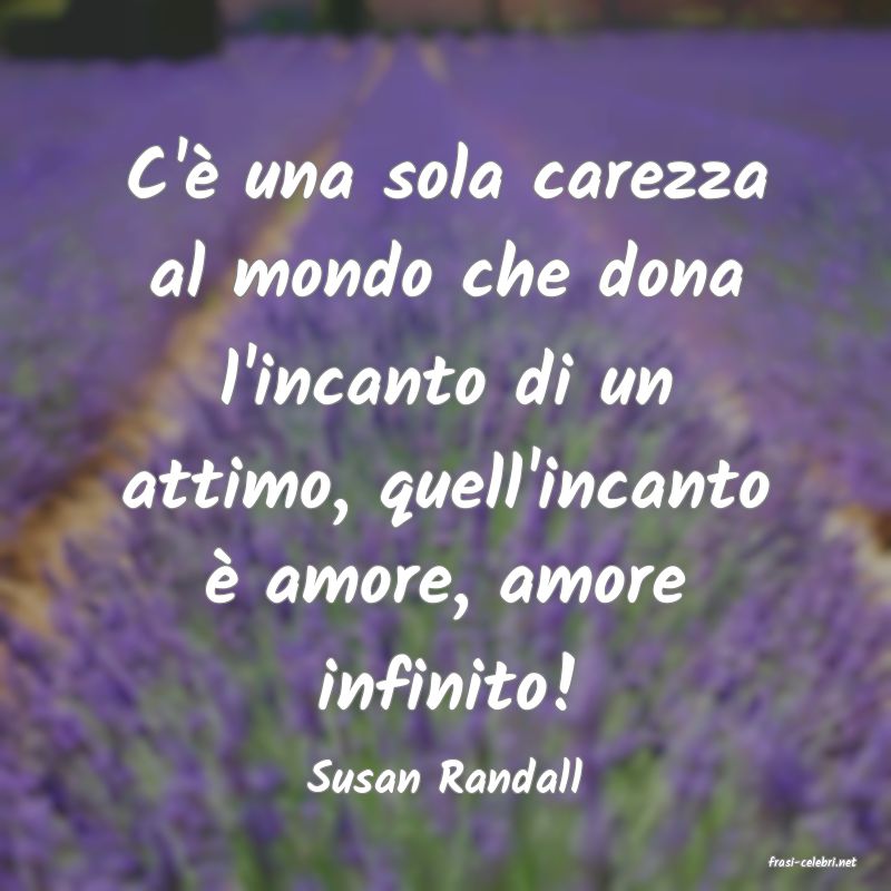 frasi di  Susan Randall
