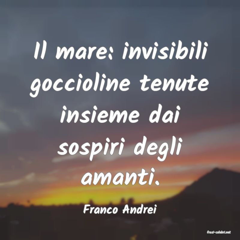 frasi di  Franco Andrei
