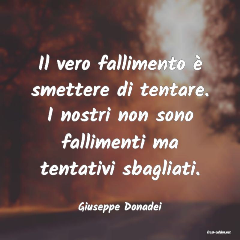 frasi di  Giuseppe Donadei
