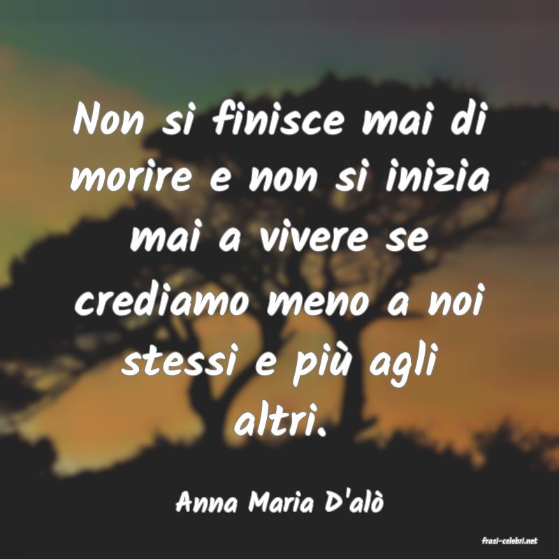 frasi di Anna Maria D'al�