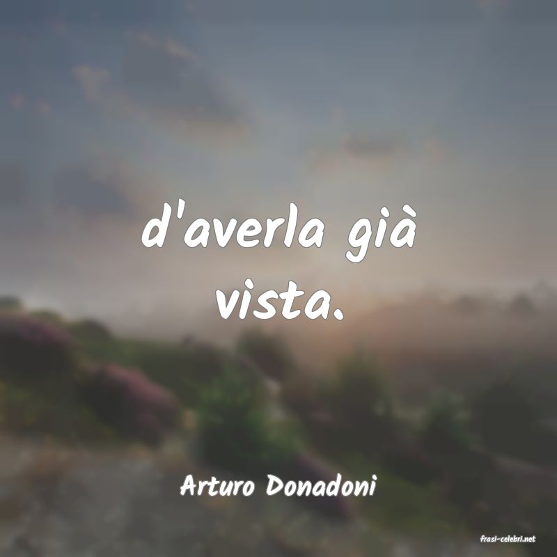 frasi di  Arturo Donadoni
