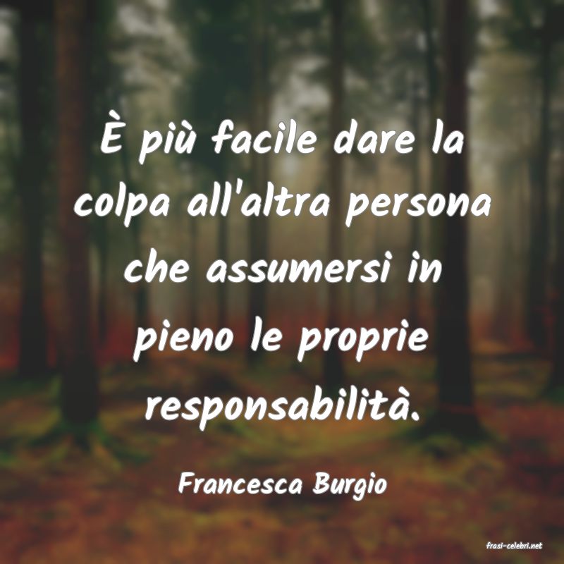 frasi di  Francesca Burgio
