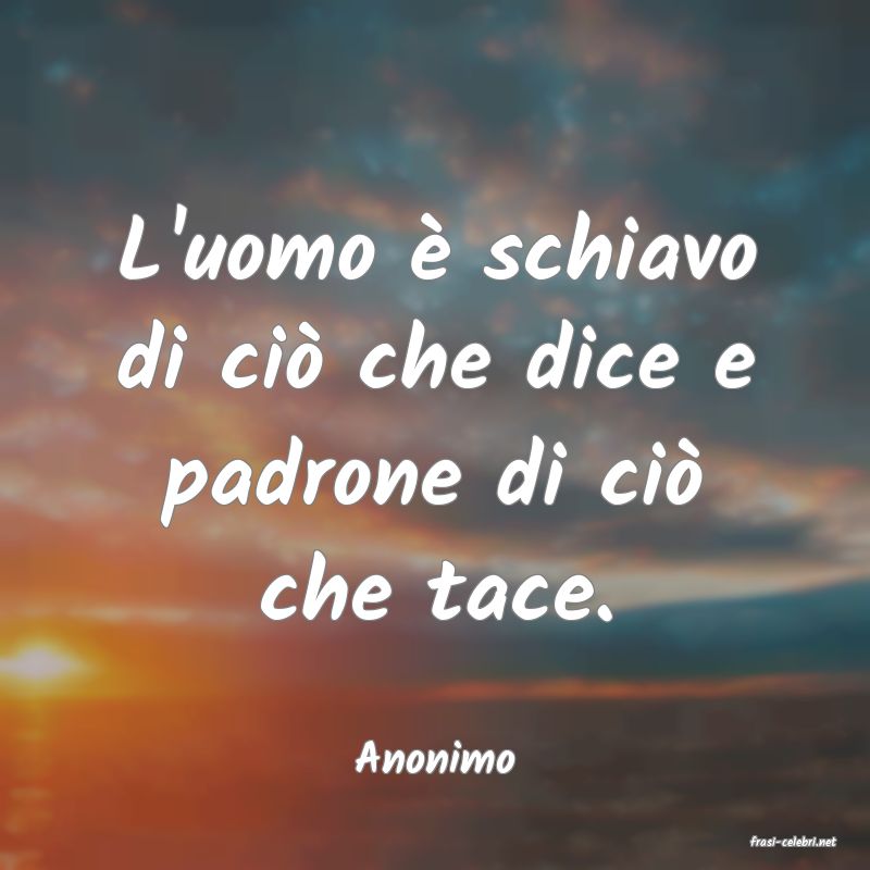 frasi di  Anonimo
