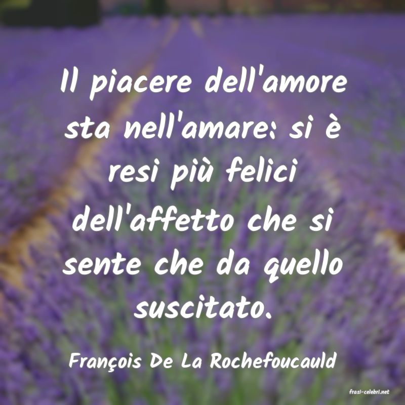 frasi di Franois De La Rochefoucauld