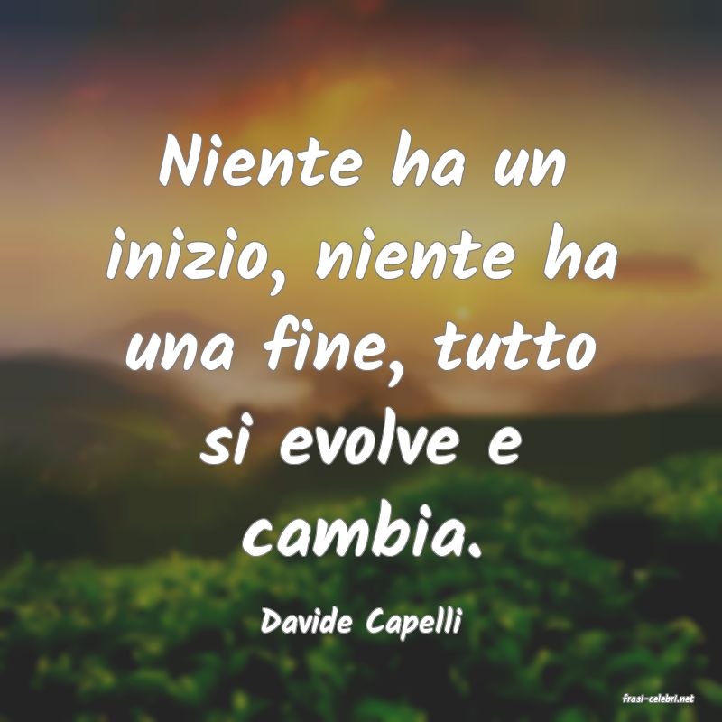 frasi di  Davide Capelli

