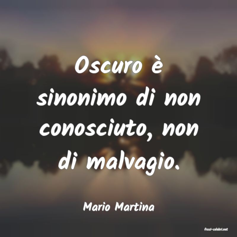frasi di  Mario Martina

