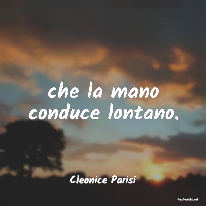 frasi di  Cleonice Parisi
