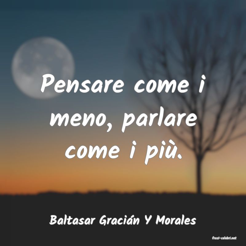 frasi di Baltasar Gracin Y Morales