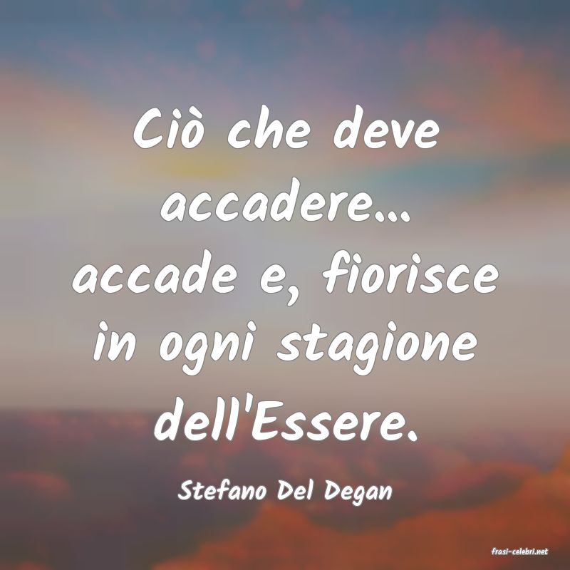 frasi di  Stefano Del Degan
