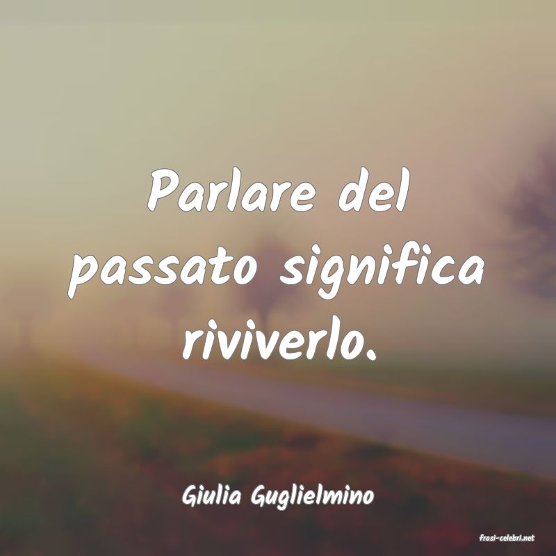 frasi di Giulia Guglielmino
