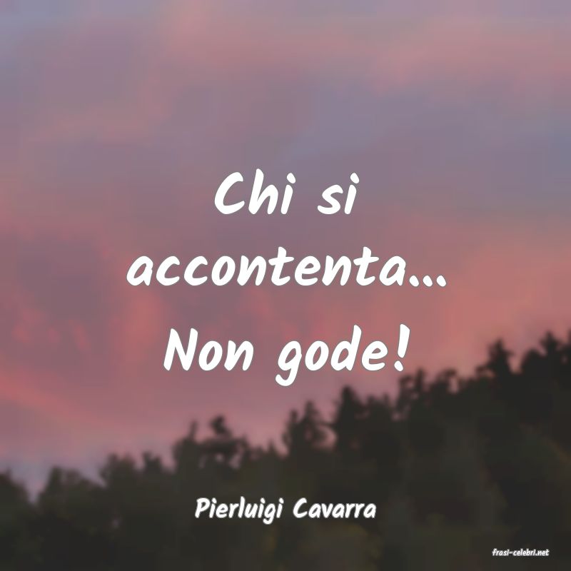 frasi di Pierluigi Cavarra