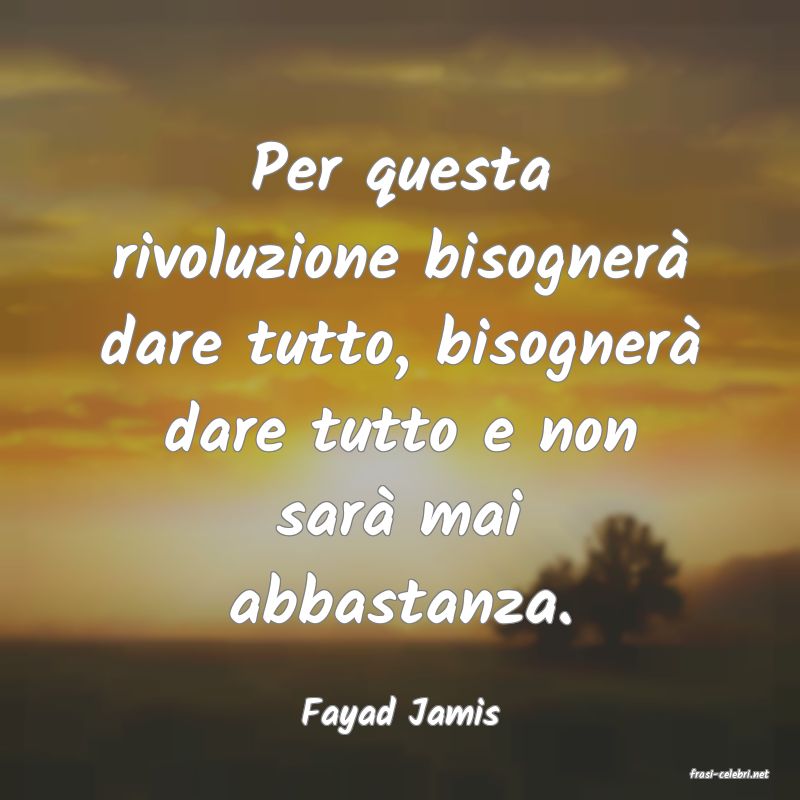 frasi di Fayad Jamis