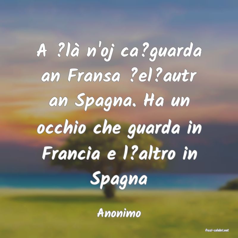frasi di Anonimo