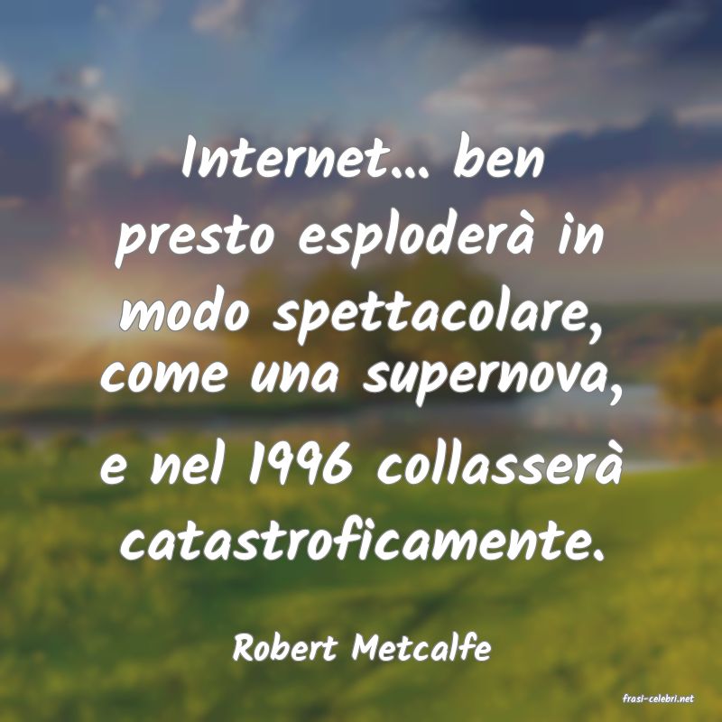 frasi di Robert Metcalfe