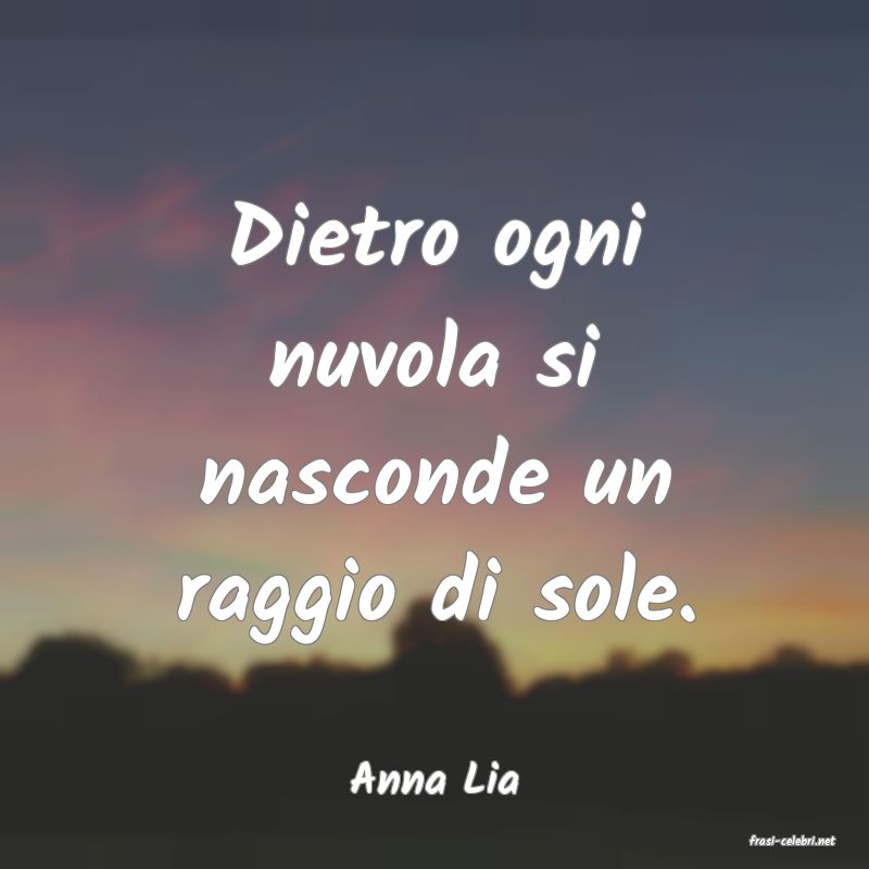 frasi di Anna Lia