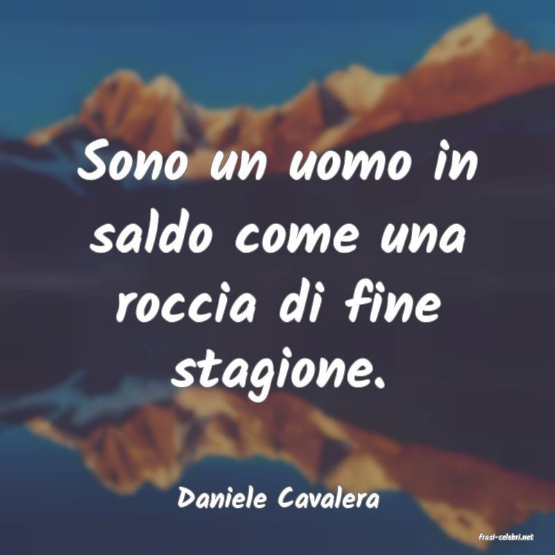 frasi di Daniele Cavalera