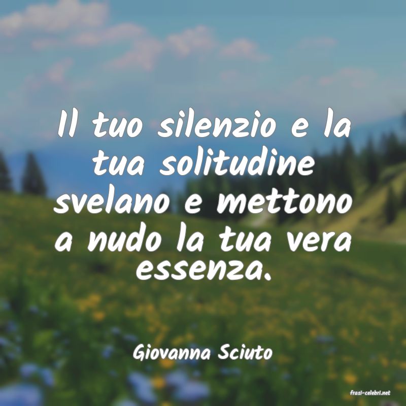 frasi di  Giovanna Sciuto

