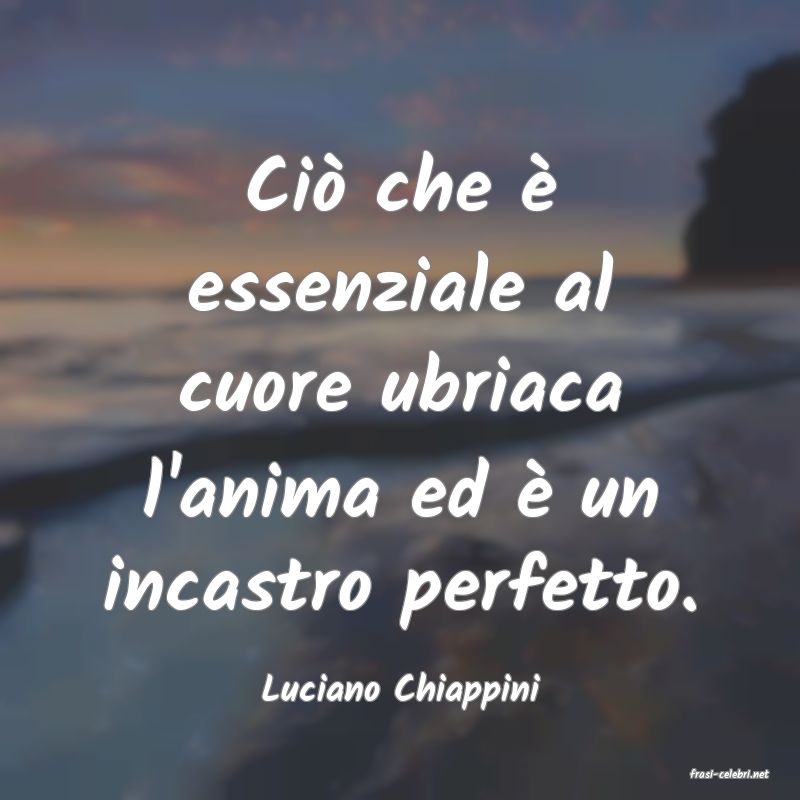 frasi di  Luciano Chiappini
