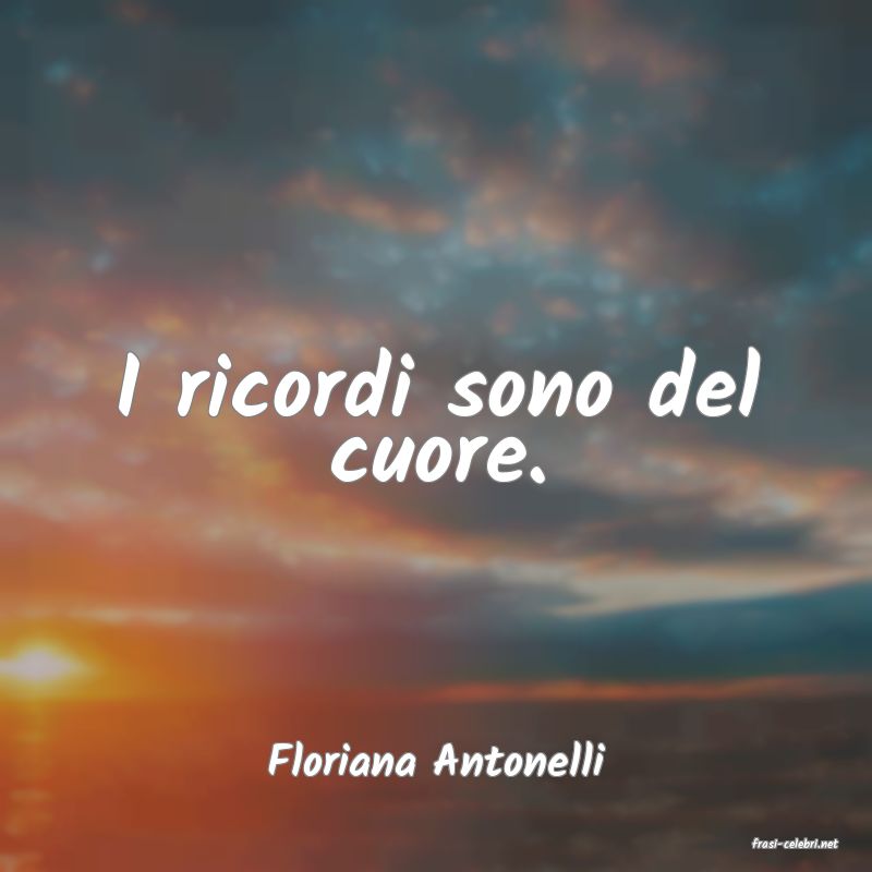 frasi di  Floriana Antonelli
