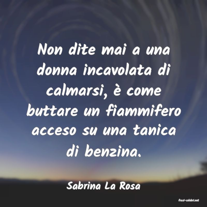 frasi di Sabrina La Rosa