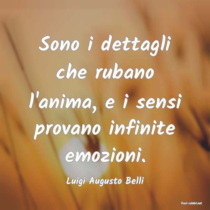 frasi di  Luigi Augusto Belli
