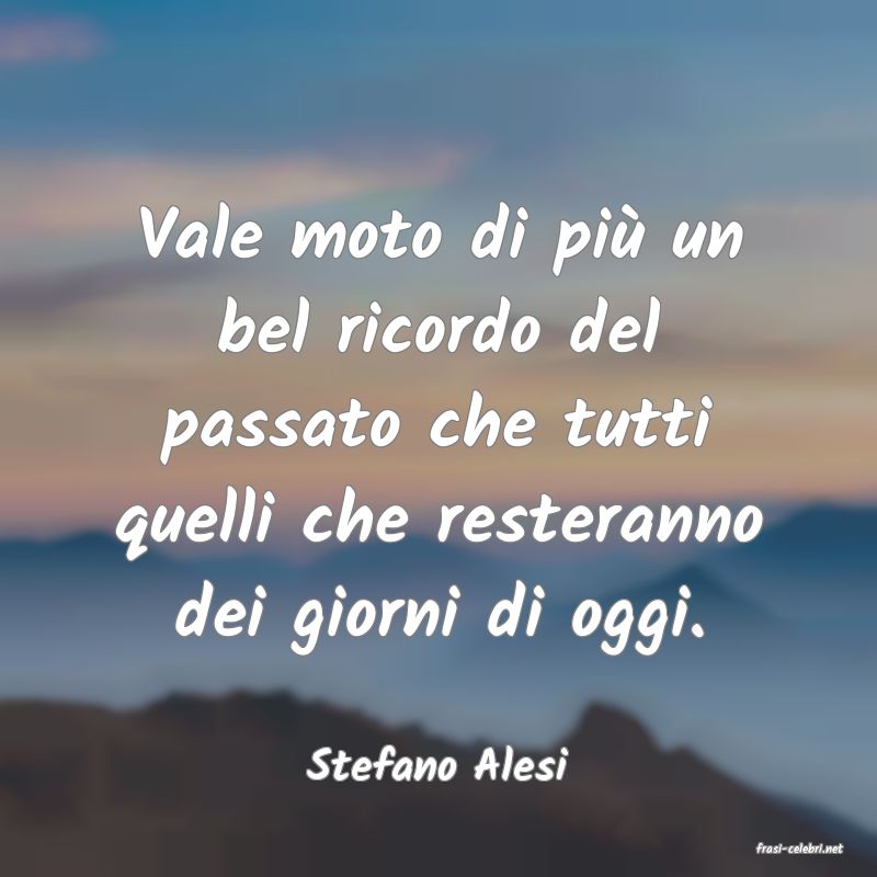 frasi di  Stefano Alesi
