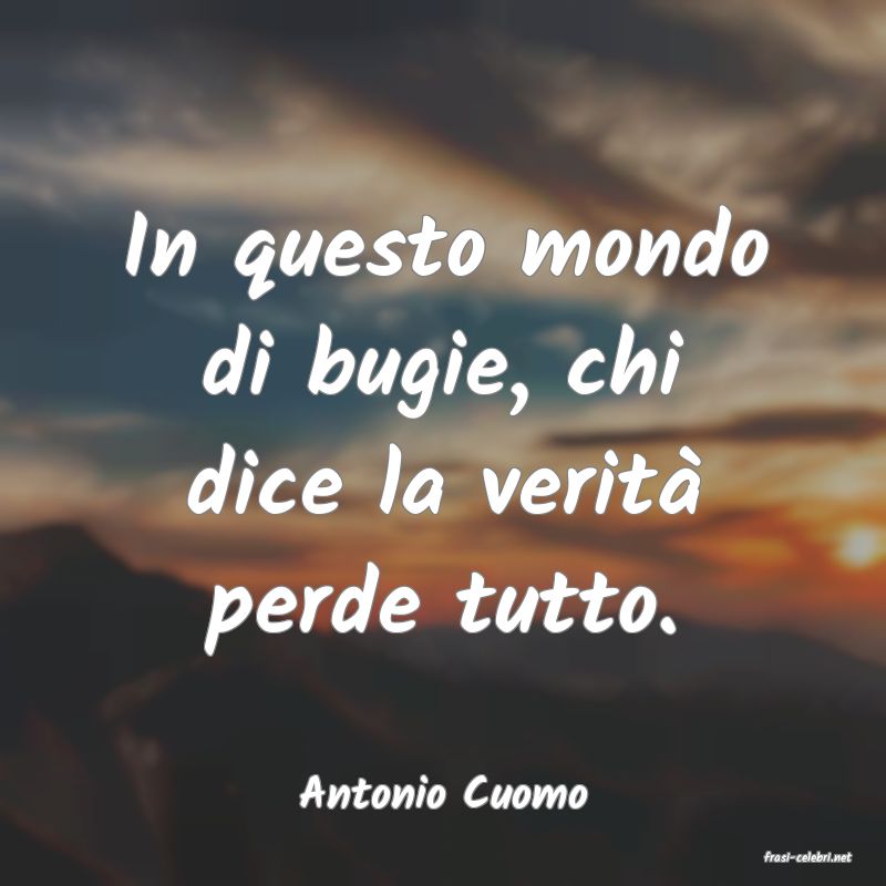 frasi di Antonio Cuomo
