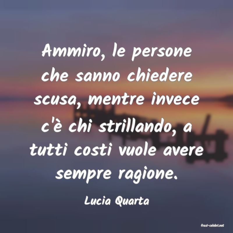 frasi di  Lucia Quarta
