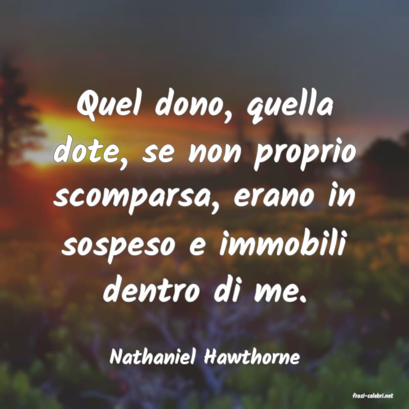 frasi di  Nathaniel Hawthorne
