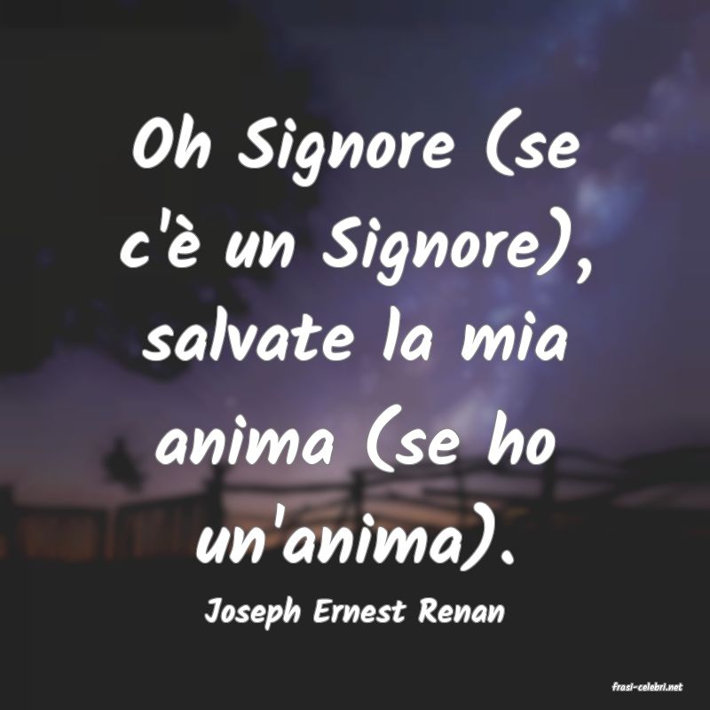 frasi di  Joseph Ernest Renan
