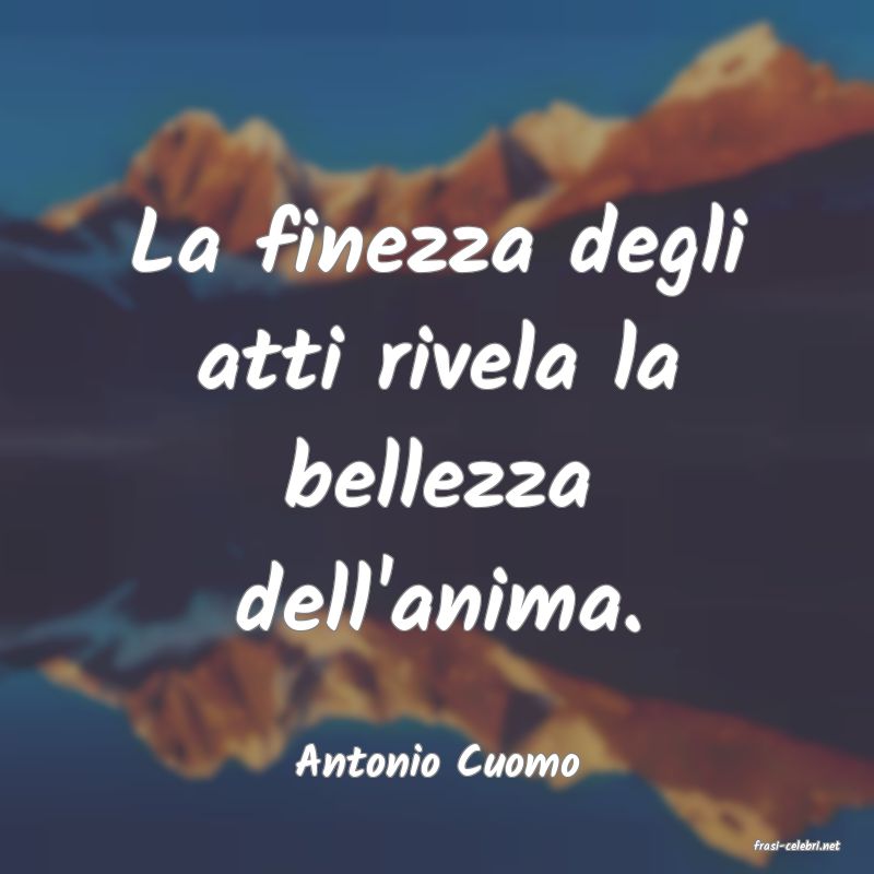 frasi di  Antonio Cuomo
