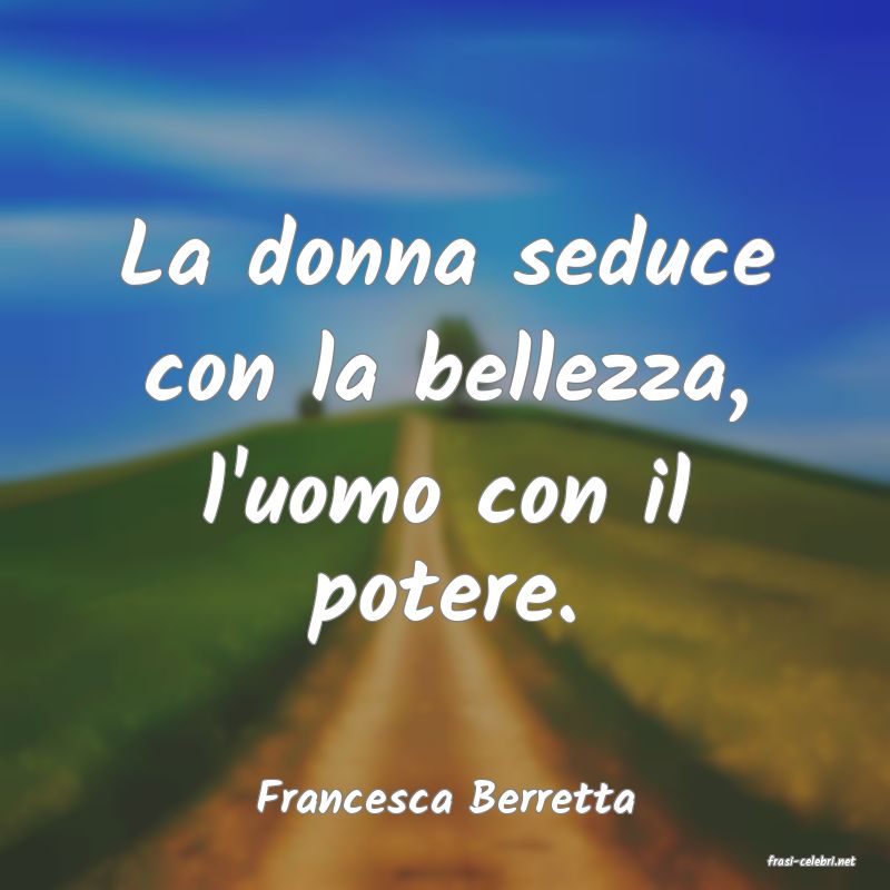 frasi di Francesca Berretta