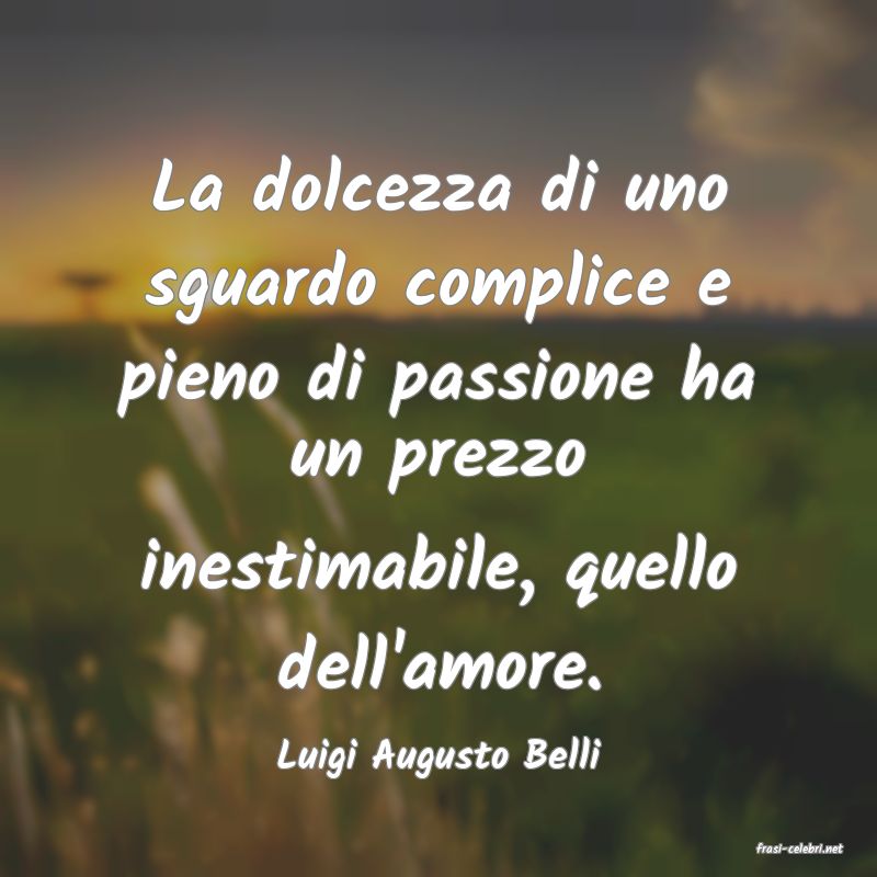 frasi di  Luigi Augusto Belli
