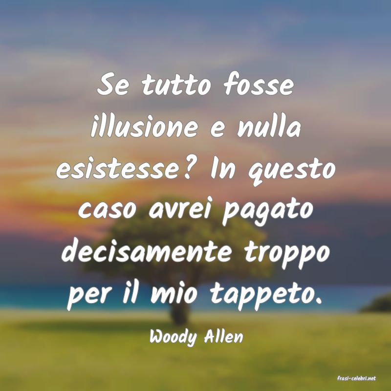 frasi di  Woody Allen
