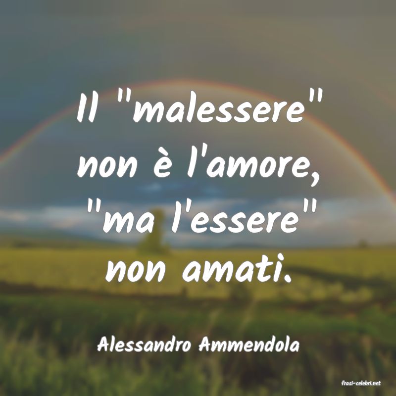 frasi di  Alessandro Ammendola
