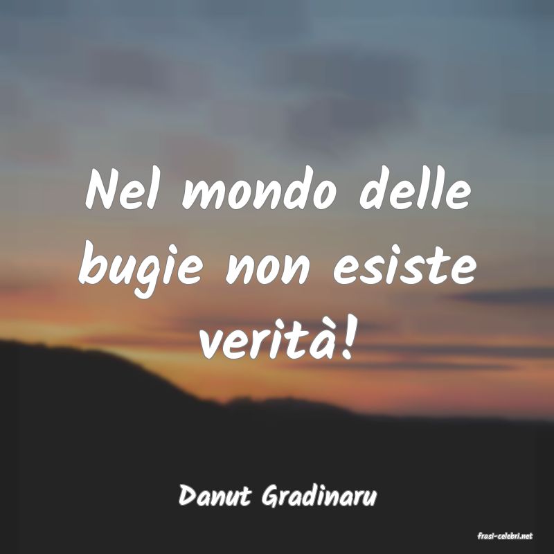 frasi di Danut Gradinaru