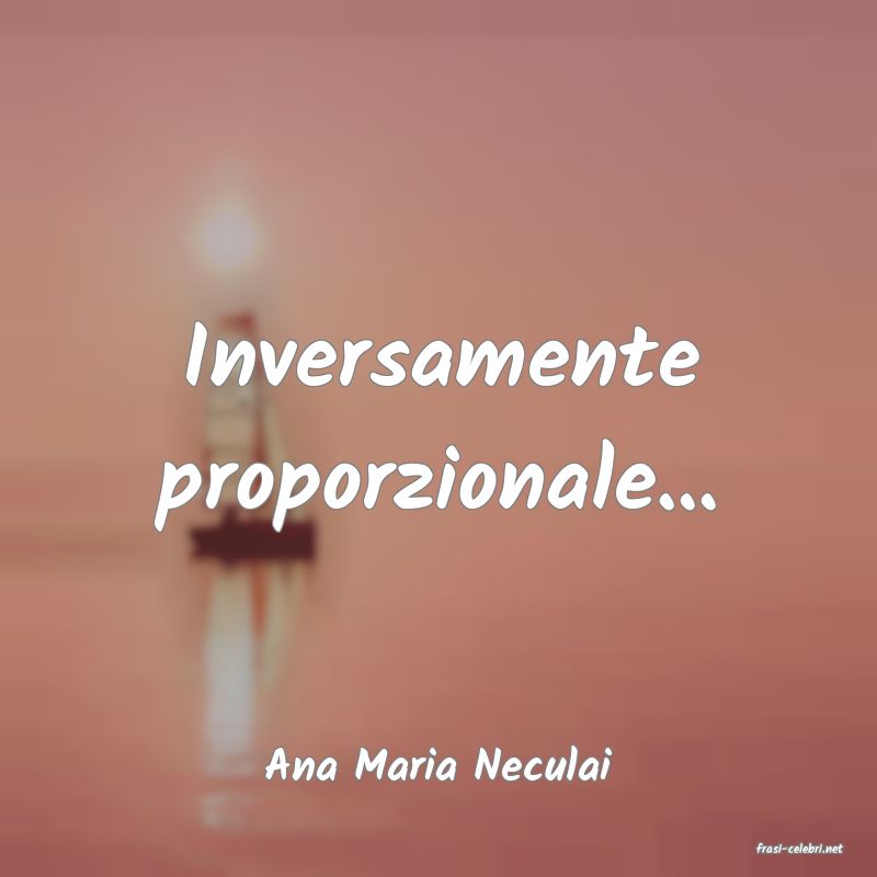 frasi di  Ana Maria Neculai
