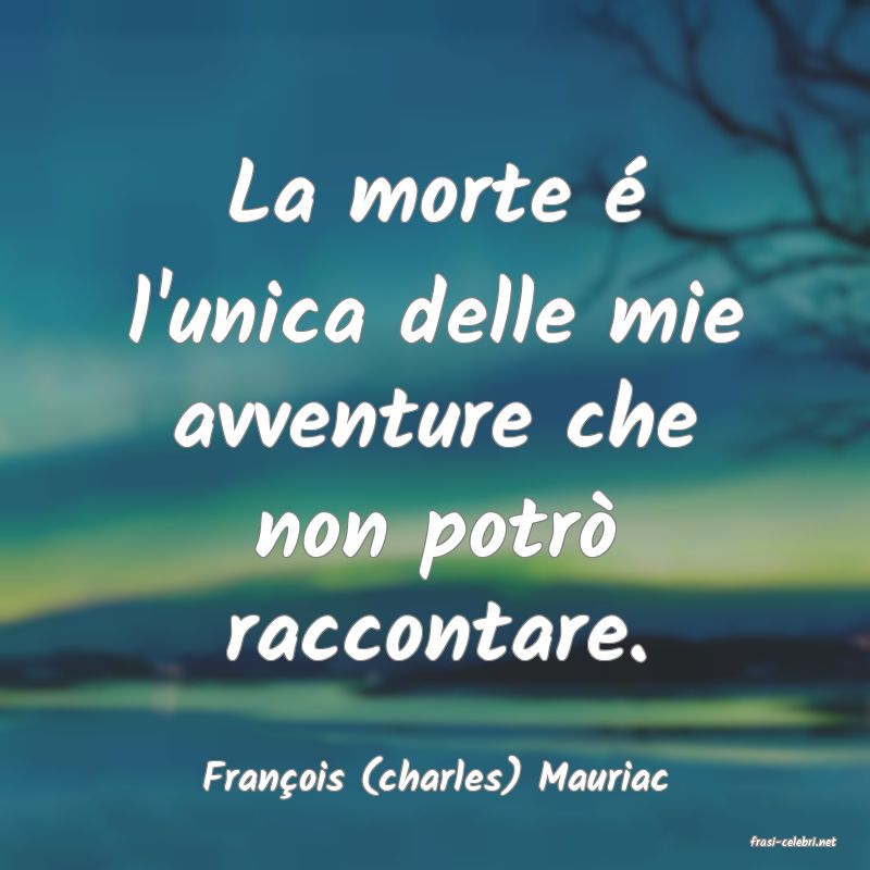 frasi di Franois (charles) Mauriac