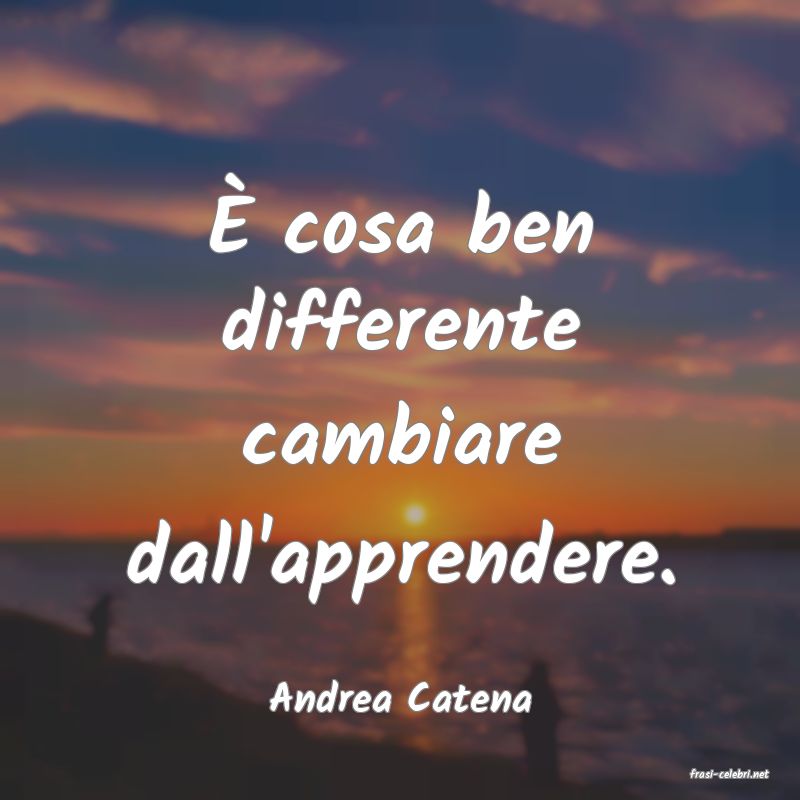 frasi di  Andrea Catena
