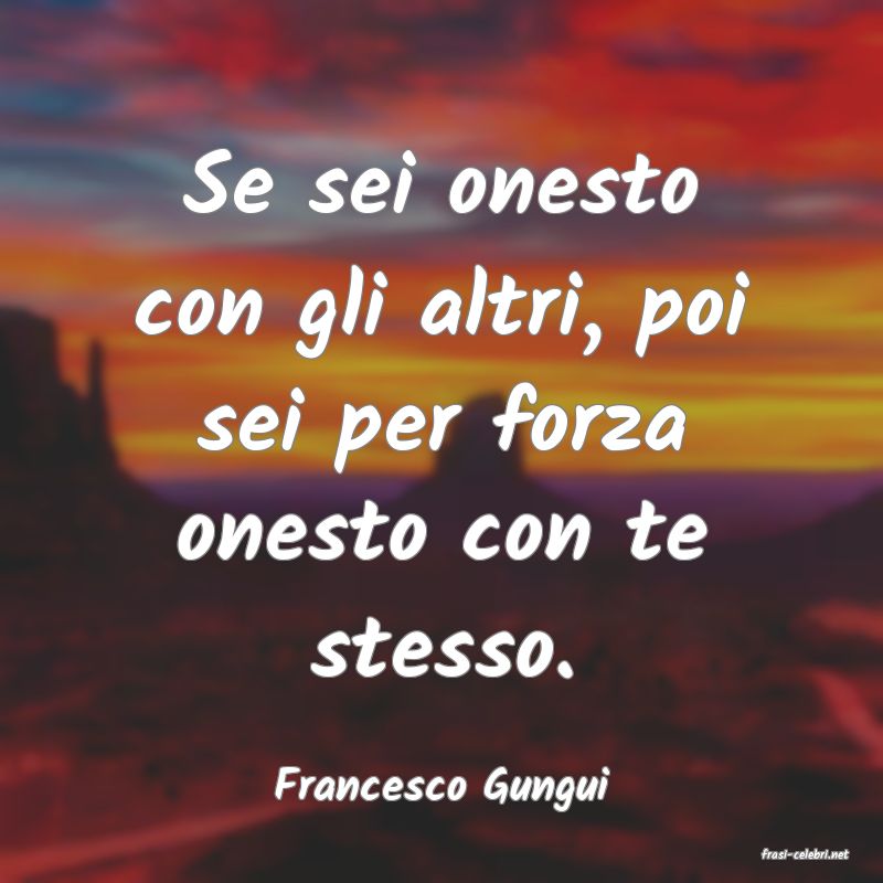 frasi di Francesco Gungui