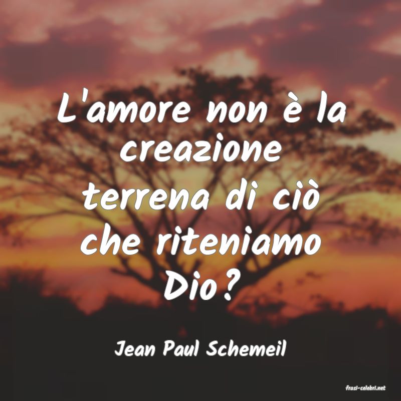 frasi di  Jean Paul Schemeil
