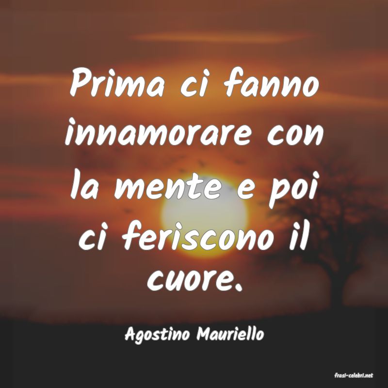 frasi di  Agostino Mauriello
