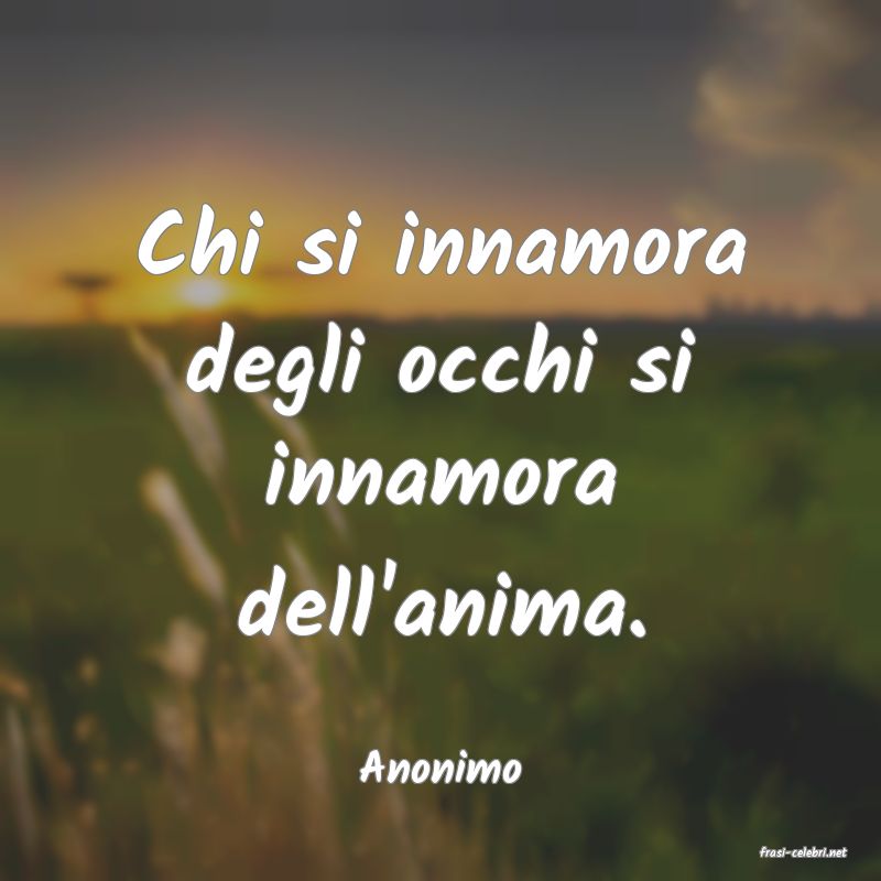 frasi di  Anonimo
