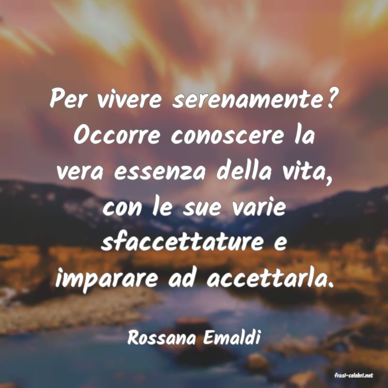 frasi di  Rossana Emaldi
