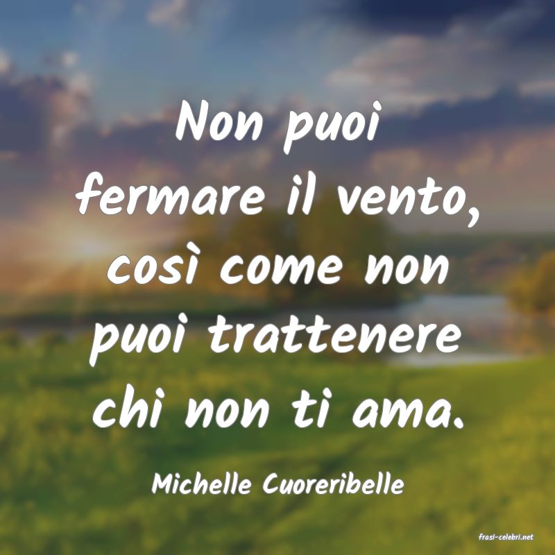 frasi di  Michelle Cuoreribelle
