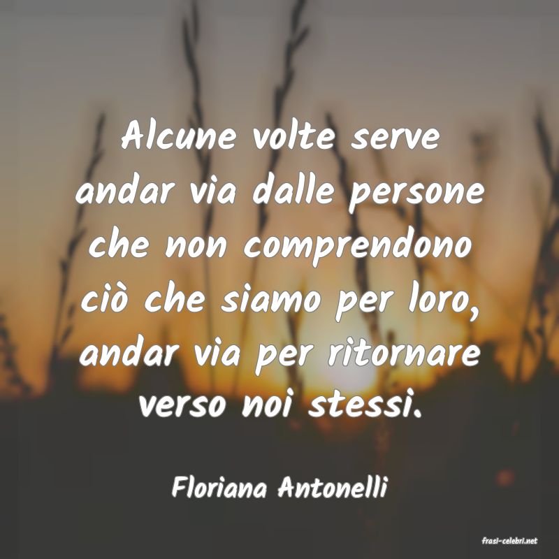 frasi di  Floriana Antonelli
