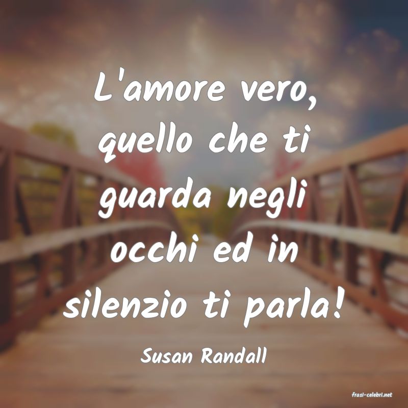 frasi di  Susan Randall

