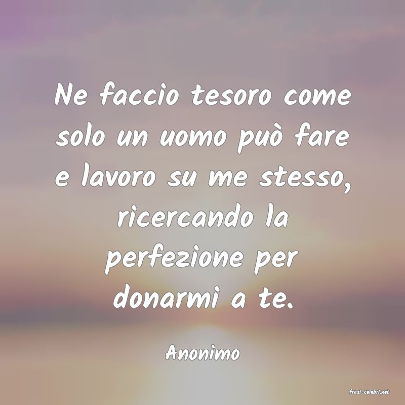 frasi di  Anonimo
